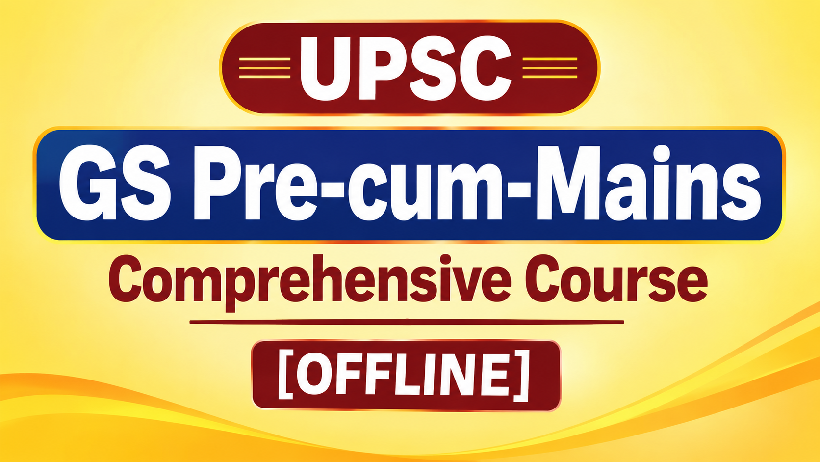 GS Pre-cum-Mains Comprehensive Course